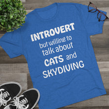 Load image into Gallery viewer, Introvert but Cats and Skydiving - Men's Tri-Blend Crew Tee
