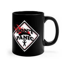 Load image into Gallery viewer, Don't Panic - 11oz Black Mug