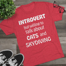 Load image into Gallery viewer, Introvert but Cats and Skydiving - Men&#39;s Tri-Blend Crew Tee
