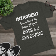 Load image into Gallery viewer, Introvert but Cats and Skydiving - Men&#39;s Tri-Blend Crew Tee
